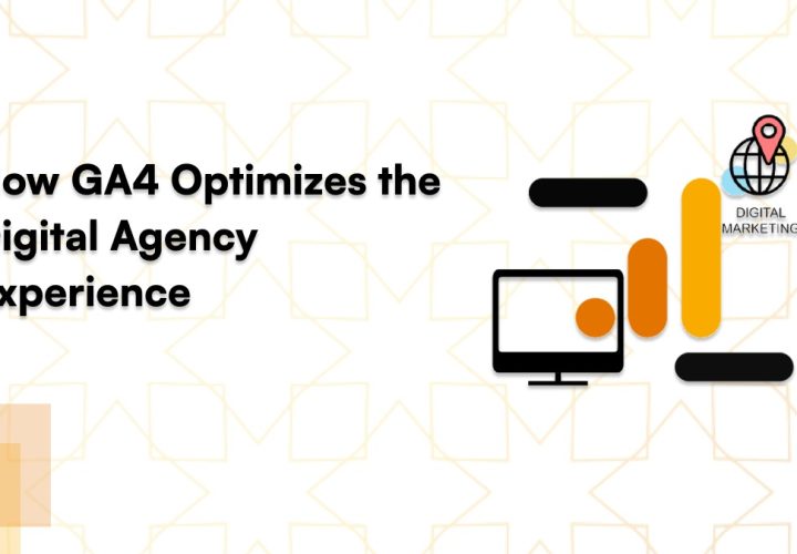 From Acquisition to Retention: How GA4 Enhances Decision-Making for Digital Agencies