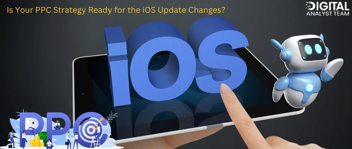 PPC Strategy Post-iOS Updates